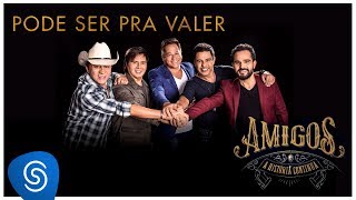 Amigos – Pode Ser Pra Valer A História Continua Vídeo Oficial [upl. by Sirrah349]