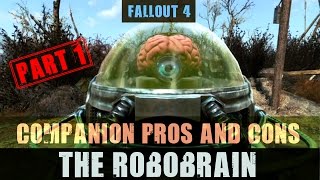 Fallout 4 Robot Companion Pros and Cons The Robobrain Part 1 [upl. by Mcgraw]