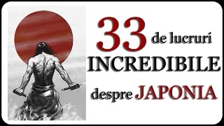 33 de lucruri INCREDIBILE despre JAPONIA [upl. by Hoban]