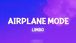 Airplane Mode  Limbo Lyrics [upl. by Roger333]