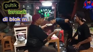 gultik ter enak di blok m [upl. by Yoko]