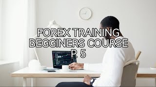 FULL FOREX TRADING COURSE FOR BEGGINERS  P 5 [upl. by Olnek]