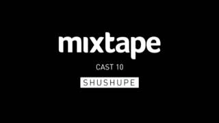 MIXTAPE  SHUSHUPE [upl. by Htiel]