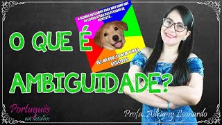 AMBIGUIDADE CONCEITO E TIPOS  Semântica 6  Profa Adriany Leonardo [upl. by Bainter]