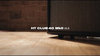 HT Club 40 MkII 6L6  Blackstar [upl. by Ahsimek617]