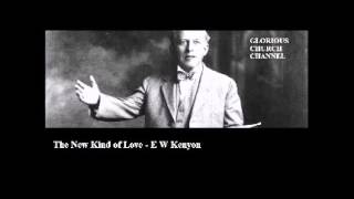 E W Kenyon  The New Kind of Love 1 of 2 [upl. by Waki228]