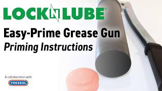 Priming the LockNLube EasyPrime Grease Gun [upl. by Ettelloc]