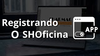 SHOficina  Como registrar o sistema [upl. by Erminie406]