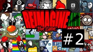 Lets Play Reimagine The Game 2 [upl. by Enomsed]