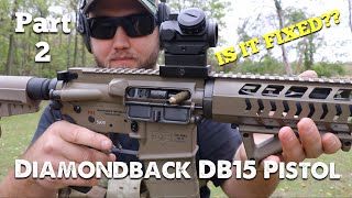 IS IT FIXED  Diamondback DB15 Pistol  Part 2 [upl. by Niarda]