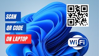 How to Scan WiFi QR Code in Laptop [upl. by Kcirtapnaes284]