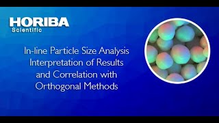 In Line Particle Size Analysis Interpretation Of Results And Correlation With Orthogonal Methods 1 [upl. by Nohs]