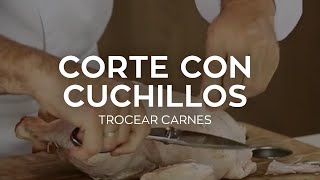 Corte con Cuchillos Trocear y Trinchar Carne [upl. by Hulbard602]