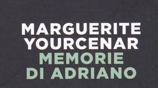 daquot le memorie di Adrianoquot di M Youcenar  il bello [upl. by Lokcin]