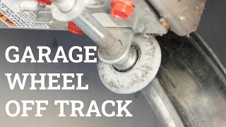 How to Fix Garage Wheel Off Track [upl. by Eerrahs7]