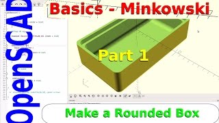 OpenSCAD  Project Enclosure  Create round corners with Minkowski Sum [upl. by Adnolay478]