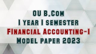 OU BCom I sem FA1 model paper 2023 [upl. by Nivart]