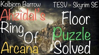 TESV  Skyrim SE Kolbjorn Barrow  Ahzidal’s Ring Of Arcana Puzzle Guide [upl. by Noletta609]