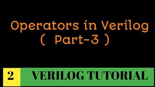 Operators in Verilog Part3  How each operators function with explanation [upl. by Clementas14]