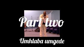 MS Mpungose umhlaba umgede part 2 of 4 [upl. by Esilrahc]