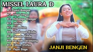 MISSEL LAURA D JANJI BENGEN  FULL ALBUM 2024  UNYU UNYU [upl. by Alair]