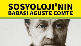 SOSYOLOJİNİN BABASI AGUST COMTE Kimdir [upl. by Laamaj]