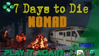 7 Days to Die 11 The Nomad Mod Multiplayer E4 [upl. by Garwood]