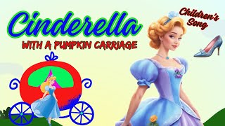 quotCinderellaquot Song  Cinderella With a pumpkin carriage  Lovely kids SongKidsjourney [upl. by Willumsen218]