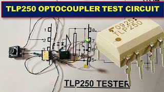 477 TLP250 Optocoupler Test Circuit Pinout How to Test TLP250 Optocoupler [upl. by Doherty391]