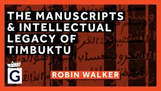 The Manuscripts and Intellectual Legacy of Timbuktu [upl. by Gregorius]