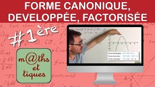 Second degré  Forme canonique développée ou factorisée  Première [upl. by Aneehsat627]