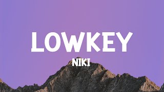 NIKI  lowkey Lyrics [upl. by Onairelav122]