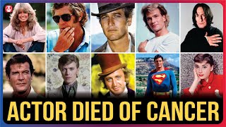 150 Actors Who Died Of Cancer  You’d Never Recognize Today [upl. by Pavla]