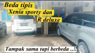 Perbedaan Xenia sporty dan Xenia R deluxe [upl. by Eibbil596]