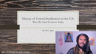 A Short History of Forced Sterilization in the US What We Need to Know Today  Prof Spira [upl. by Nalyk]