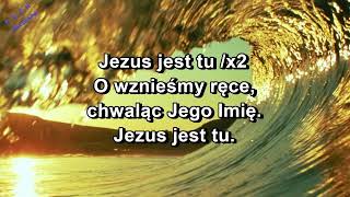 Jezus jest tu [upl. by Ennaj]