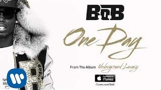 BoB  One Day Official Audio [upl. by Pascale]