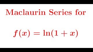 Maclaurin series for ln1x [upl. by Mallory187]