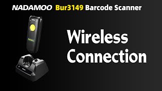 NADAMOO Bur3149 Barcode Scanner Wireless Connection Steps [upl. by Wilfrid917]