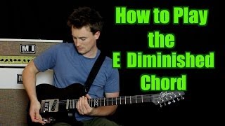 How to Play the E Diminished Chord [upl. by Llednahc]