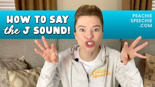 How to say the J sound by Peachie Speechie [upl. by Yecart]