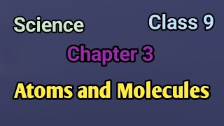 Science Class 9 Chapter 3 Atoms and Molecules Solution NCERT [upl. by Danielle958]