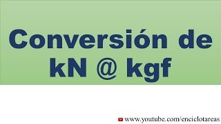 Convertir de kilonewton a kilogramos—fuerza kN a kgf [upl. by Stedt]