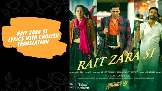 Rait Zara Si  Lyrics with English Translation  Atrangi Re  AR Rahman [upl. by Ahouh]