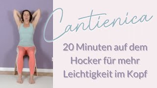 Cantienica für einen leichten Kopf 20 Minuten Training im Sitzen [upl. by Elora]