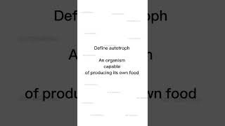 Define autotroph  Biology basics [upl. by Esra]