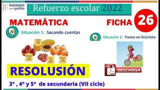 ✅REFUERZO ESCOLAR 2022 RESOLUCIÓN MATEMÁTICA📚FICHA 26  3° 4° y 5° SECUNDARIA  SITUACIÓN 1 Y 2 [upl. by Sualohcin]