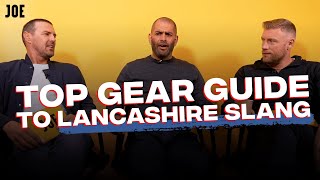 The Top Gear guide to Lancashire Slang with Paddy McGuinness Freddie Flintoff and Chris Harris [upl. by Almira637]