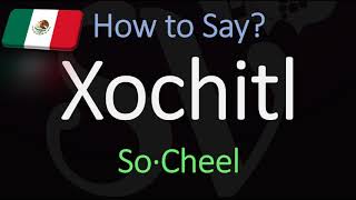 How to Pronounce Xochitl CORRECTLY Meaning amp Pronunciation [upl. by Eyt]