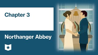 Northanger Abbey by Jane Austen  Chapter 3 [upl. by Llenrad]